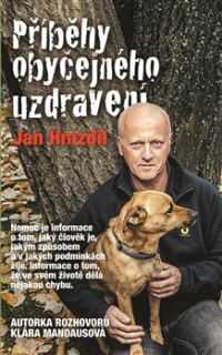 Jan Hnízdil, Klára Mandausová: PŘÍBĚHY OBYČEJNÉHO UZDRAVENÍ